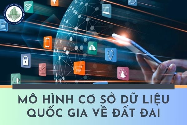 Mô hình tổng quát cơ sở dữ liệu quốc gia về đất đai